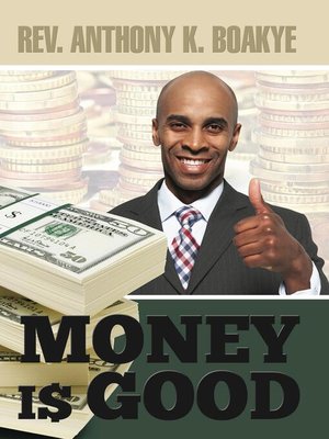 cover image of Money Is Good